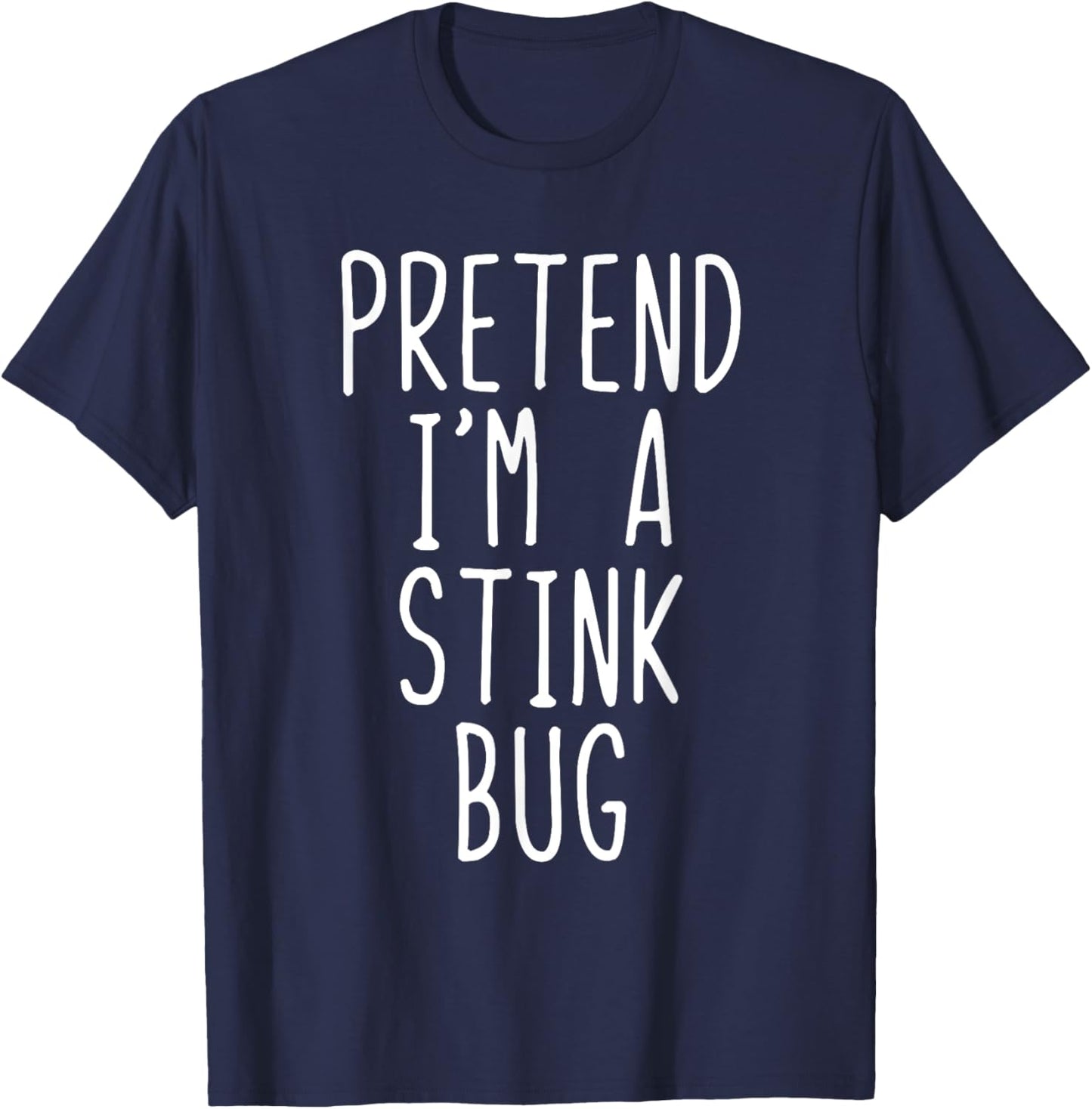 Pretend I'm A Stink Bug Costume Halloween Lazy Adult Kids T-Shirt - T-Shirt | Navy