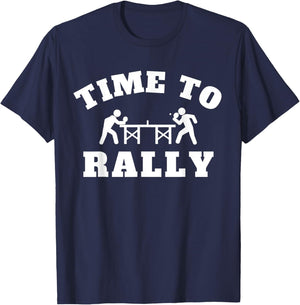 Funny Ping Pong It's Time to Rally for Table Tennis Players T-Shirt - T-Shirt | Navy