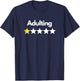 Adulting 1 Star Rating | Funny Adulthood Humor Novelty T-Shirt - T-Shirt | Navy