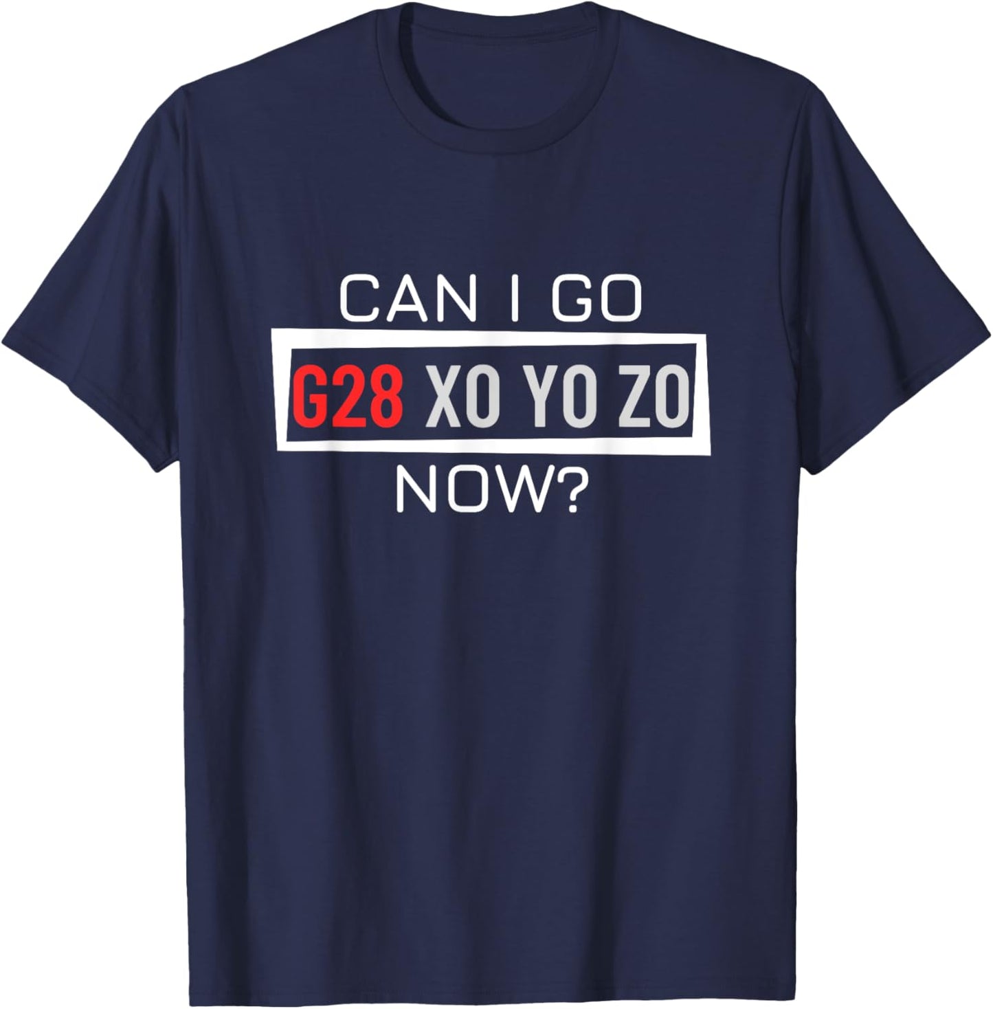 Can I Go Home Now G28 X0 Y0 Z0 Funny CNC Machinist T-Shirt - T-Shirt | Navy