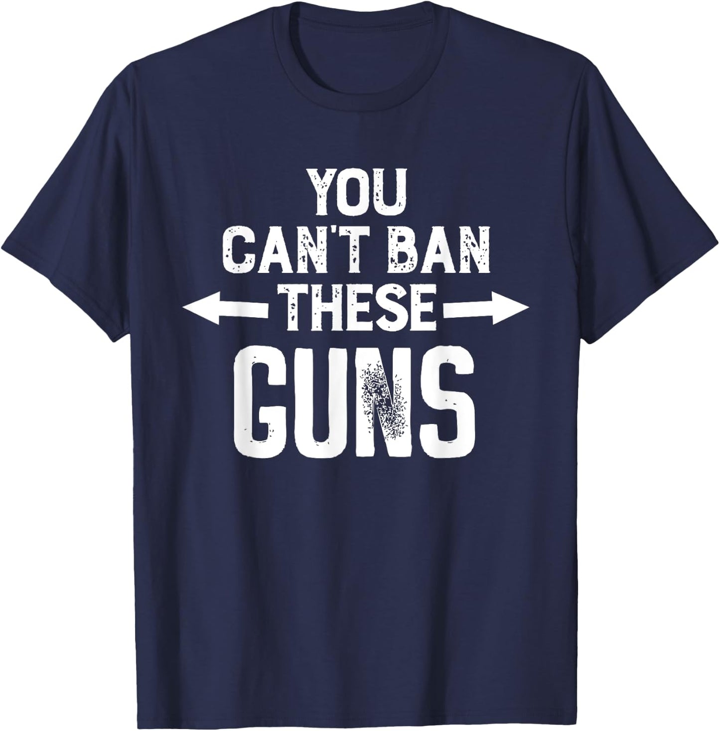 You Cant Ban These Guns T-Shirt - T-Shirt | Navy