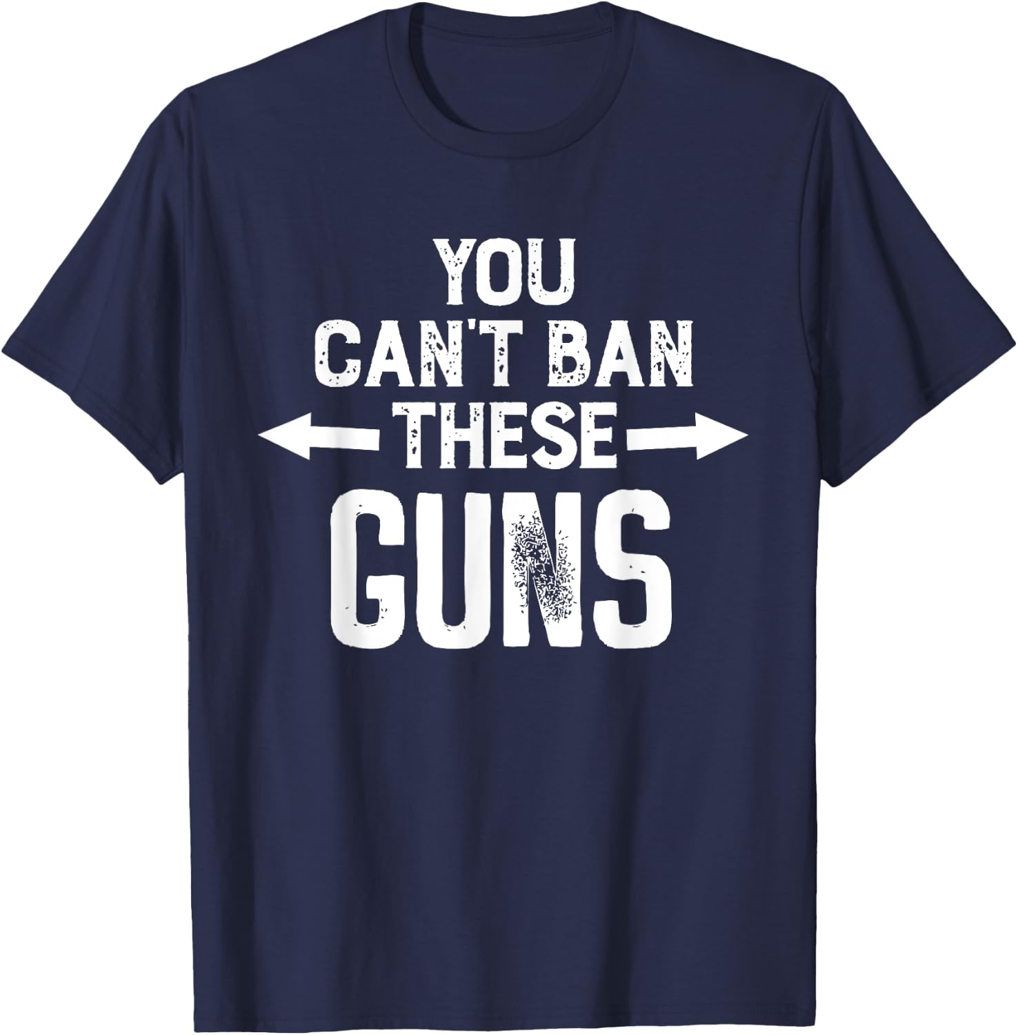 You Cant Ban These Guns T-Shirt - T-Shirt | Navy