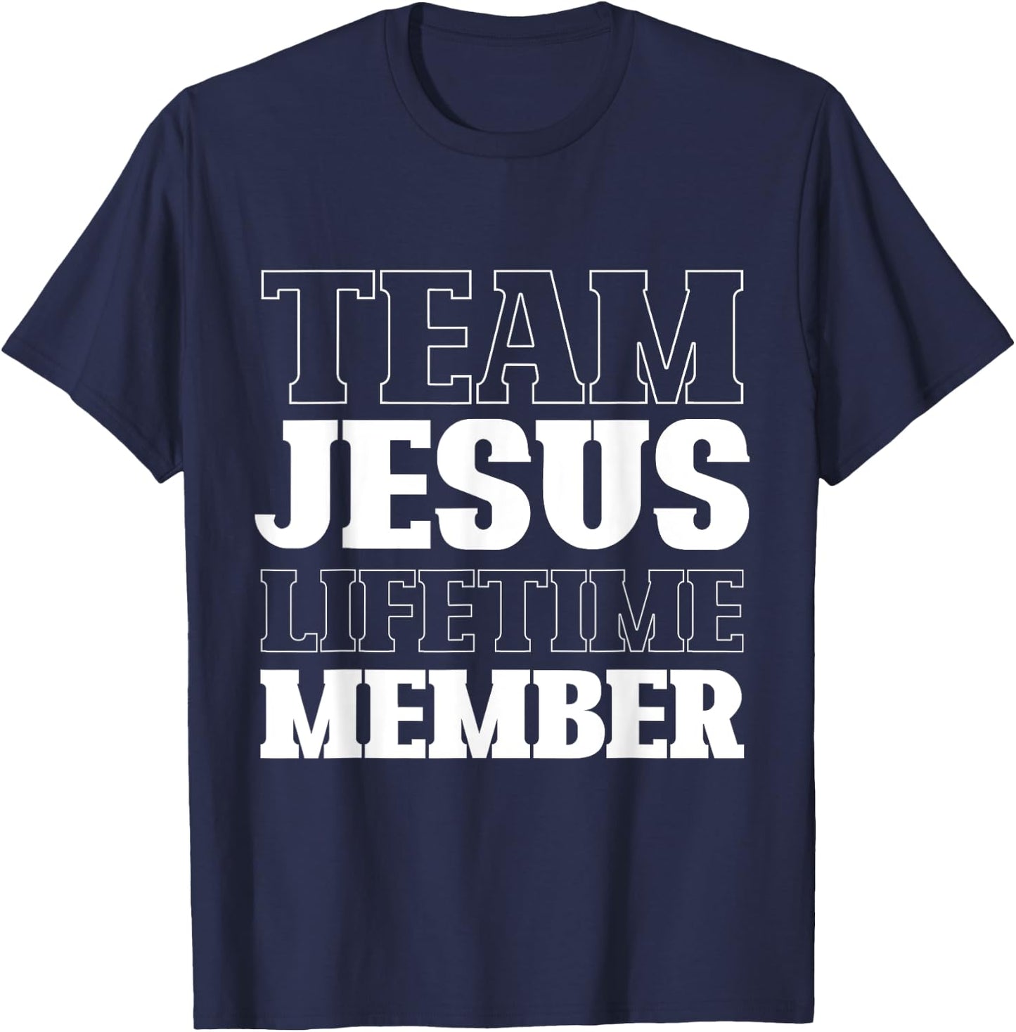 Team Jesus Lifetime Member Funny Religion Christian Gifts T-Shirt - T-Shirt | Navy