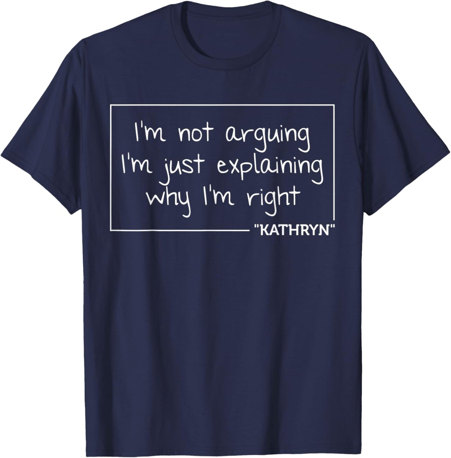 KATHRYN Quote Personalized Name Funny Birthday Gift T-Shirt - T-Shirt | Navy