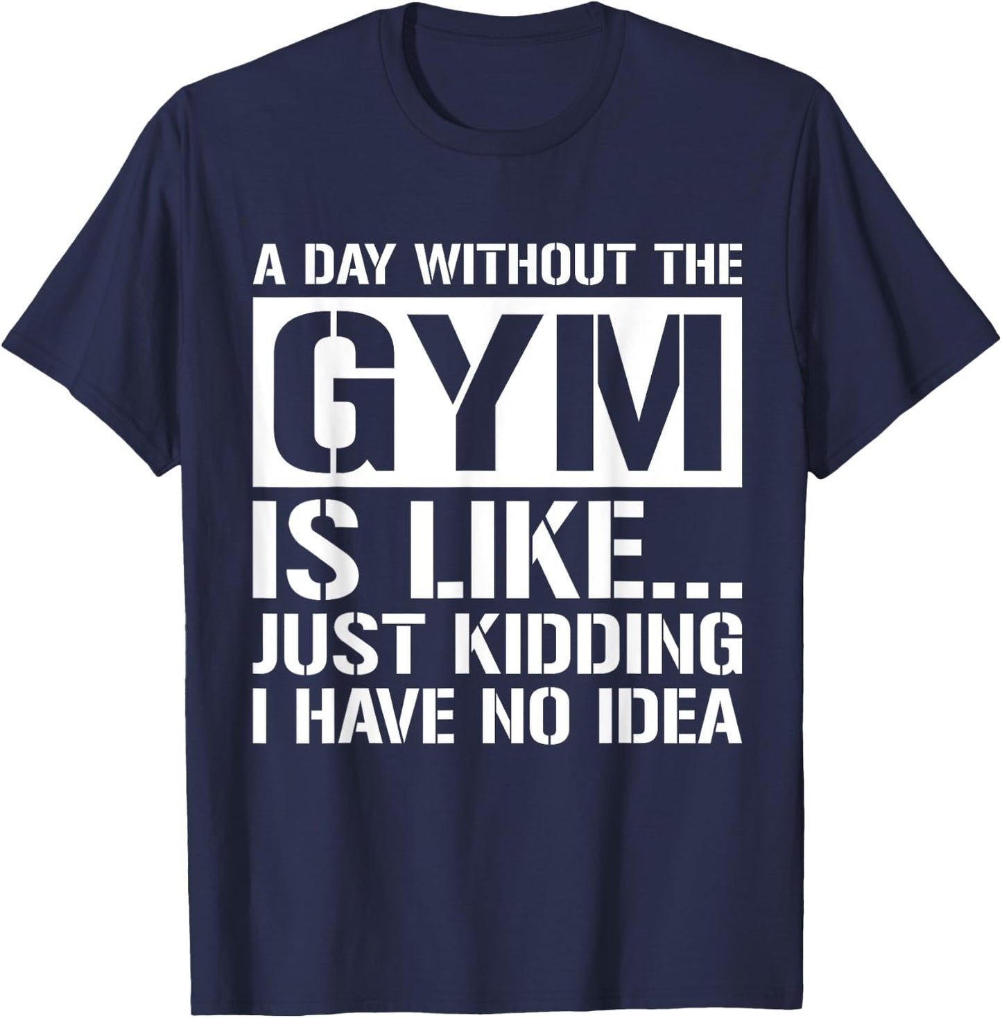 Funny Workout Shirts Men Women Gym Weight Lifting Gifts T-Shirt - T-Shirt | Navy