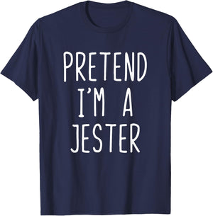 Pretend I'm A Jester Costume Halloween Lazy Quick T-Shirt - T-Shirt | Navy