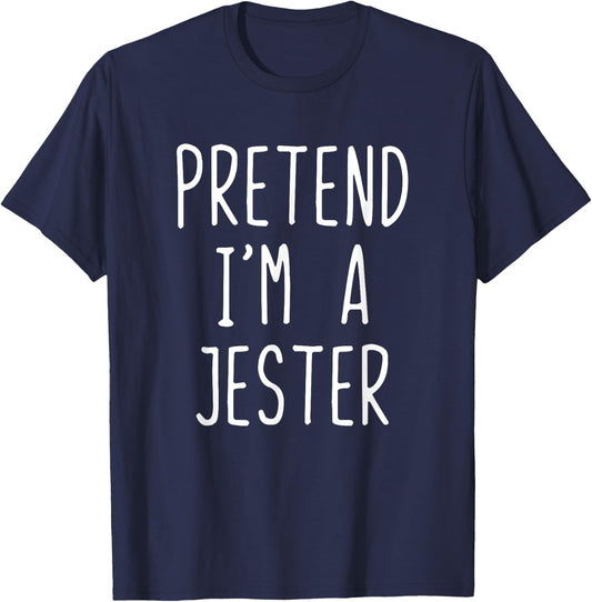 Pretend I'm A Jester Costume Halloween Lazy Quick T-Shirt - T-Shirt | Navy
