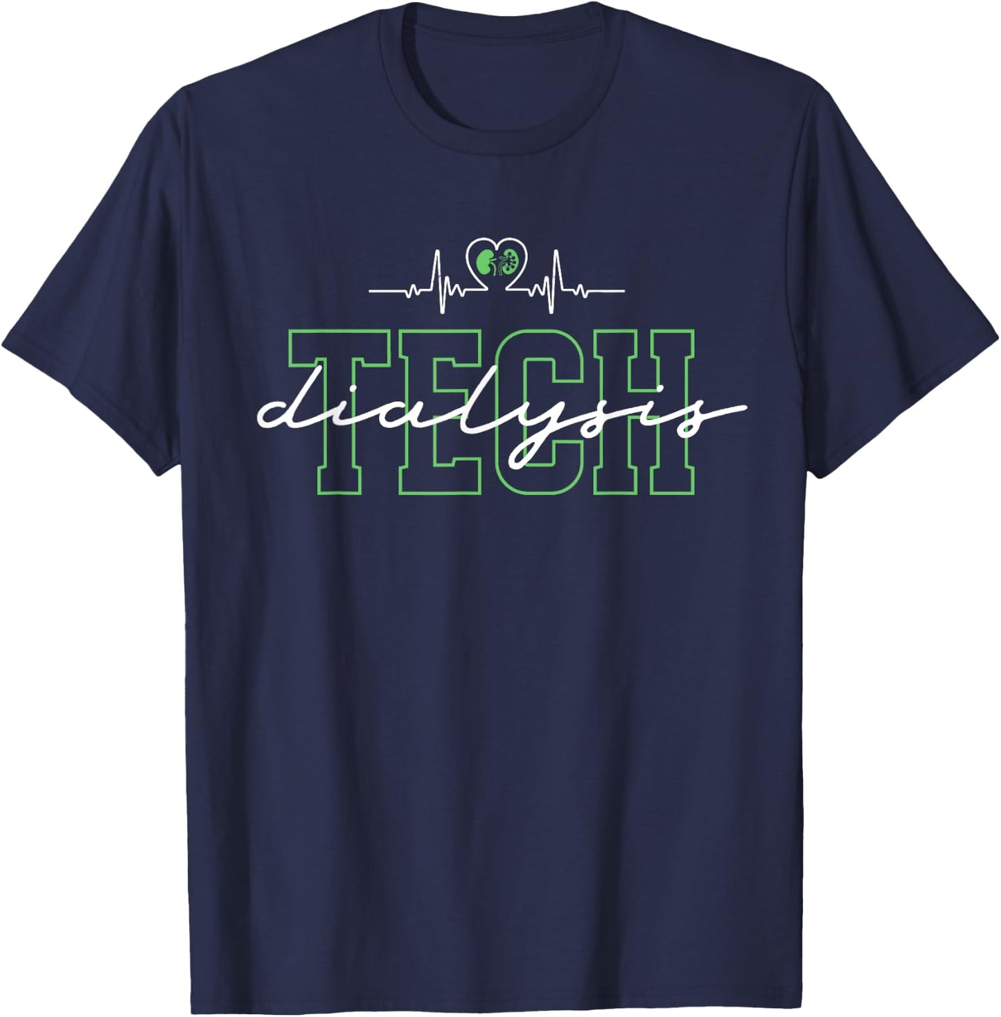Dialysis Tech Nephrology Dialysis Technician T-Shirt - T-Shirt | Navy