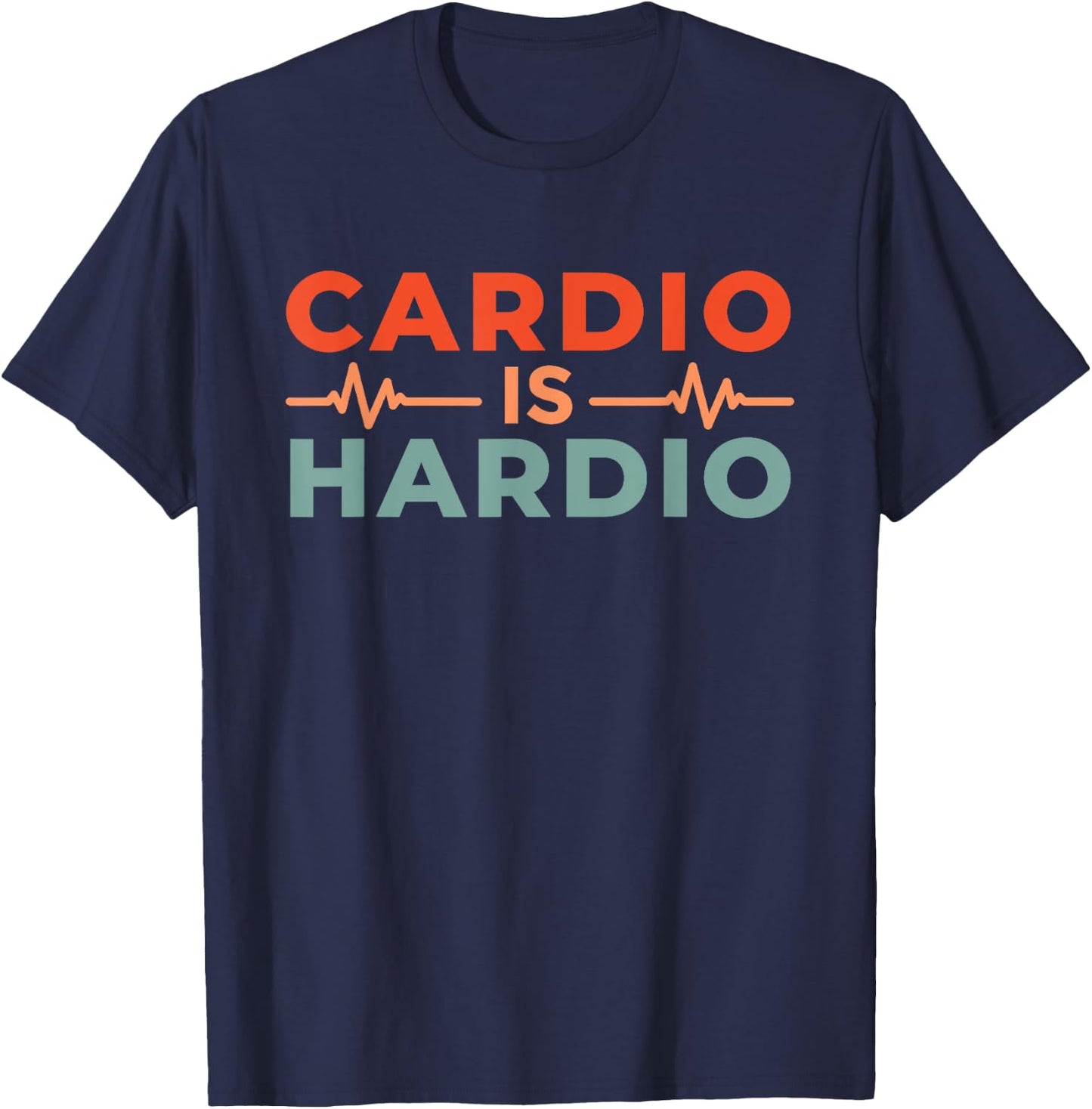 Cardio Is Hardio T-Shirt - T-Shirt | Navy