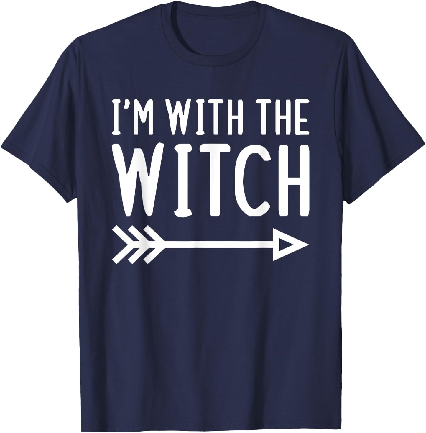 I'm With The Witch Funny Matching Halloween Couple Costume T-Shirt - T-Shirt | Navy