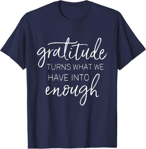 Thanksgiving Gratitude Turns Enough Inspirational Holiday T-Shirt - T-Shirt | Navy