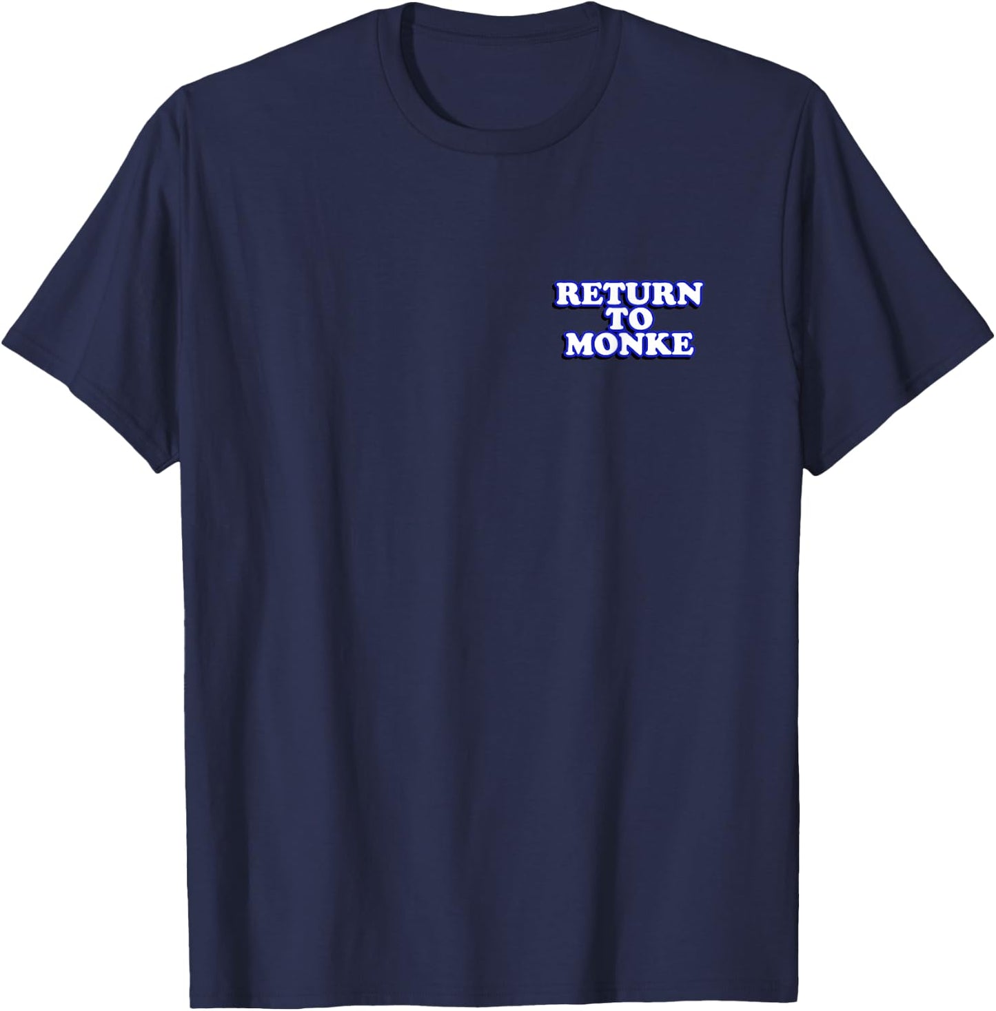Return to Monke - Reject Modernity, Embrace Tradition T-Shirt - T-Shirt | Navy