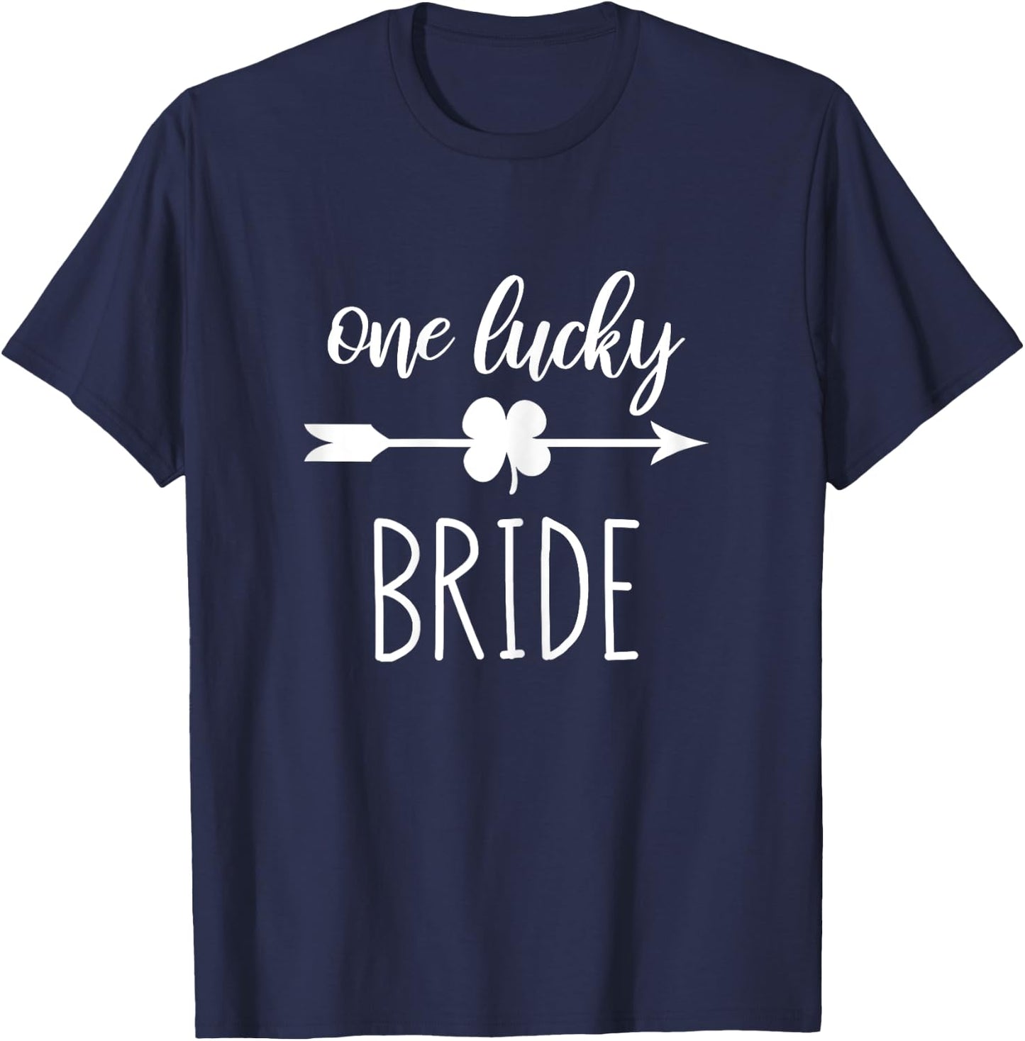 One Lucky Bride St Patricks Day Wedding Couples Matching T-Shirt - T-Shirt | Navy