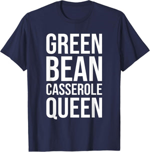 Green Bean Casserole Queen T-Shirt - T-Shirt | Navy