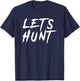 Lets Hunt Football Tailgate T-Shirt - T-Shirt | Navy