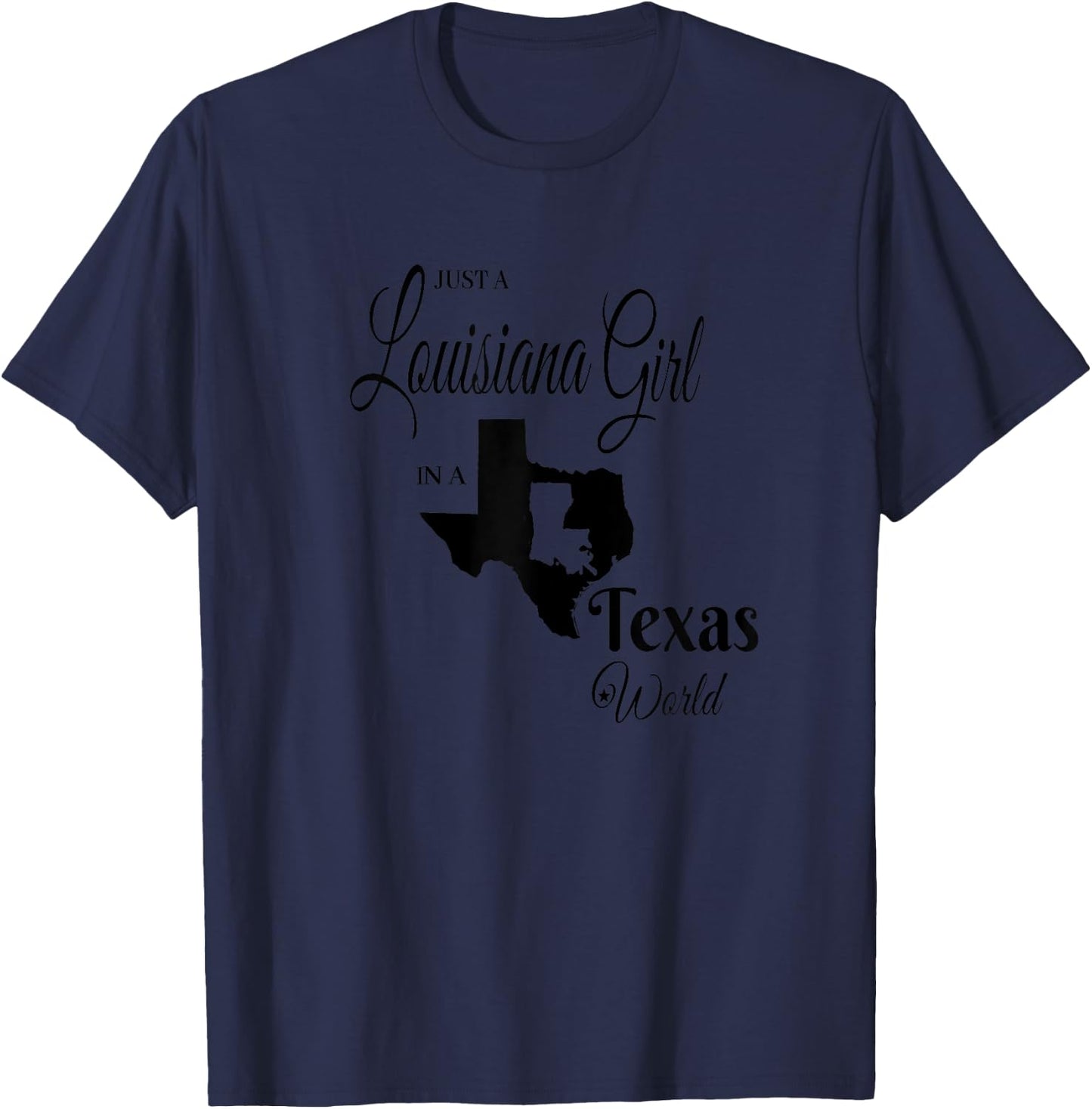 Funny, "Louisiana Girl in a Texas World" T-Shirt - T-Shirt | Navy