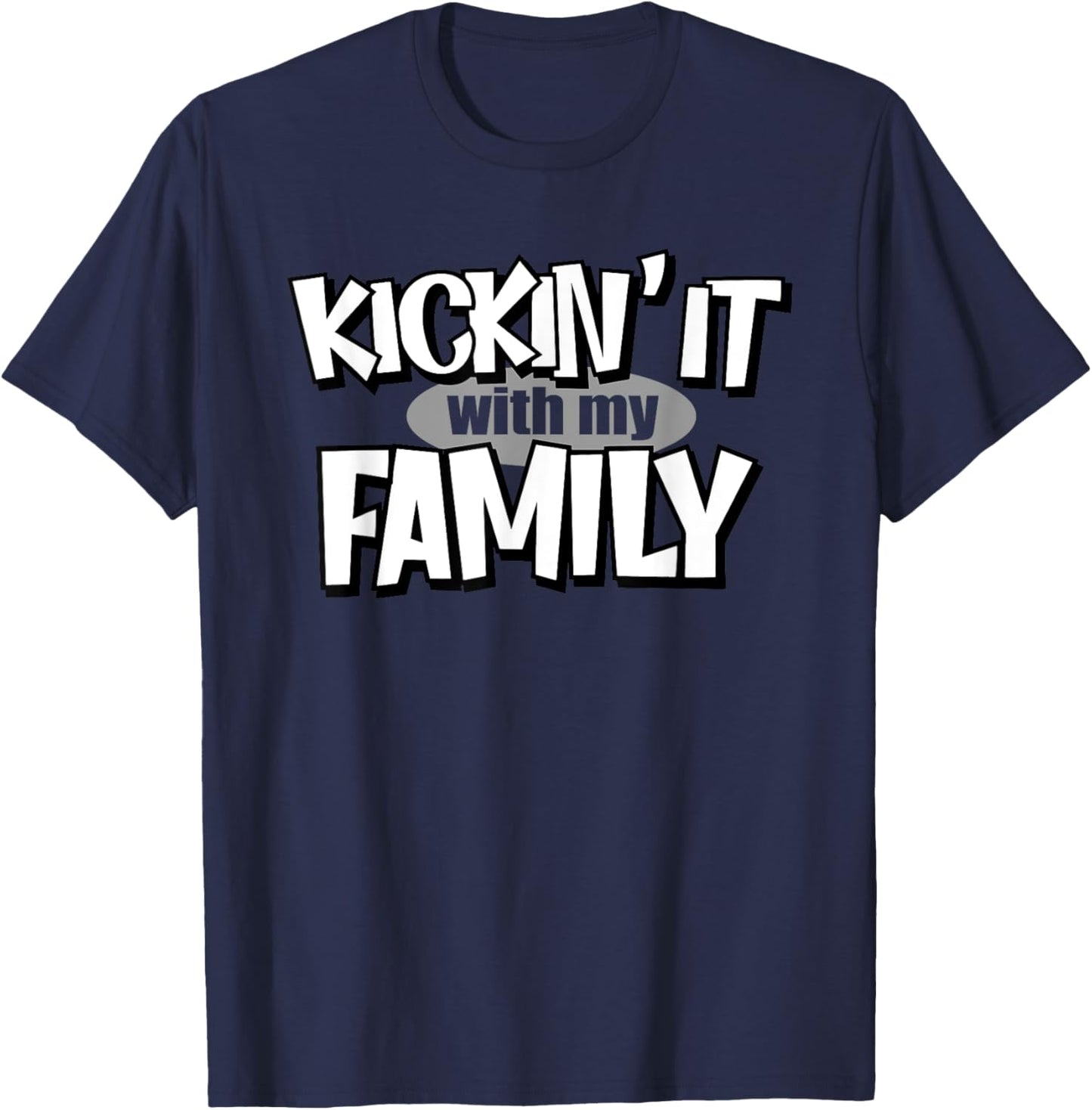 Kickin It With My Family, Funny Family Matching T-Shirt - T-Shirt | Navy