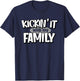 Kickin It With My Family, Funny Family Matching T-Shirt - T-Shirt | Navy
