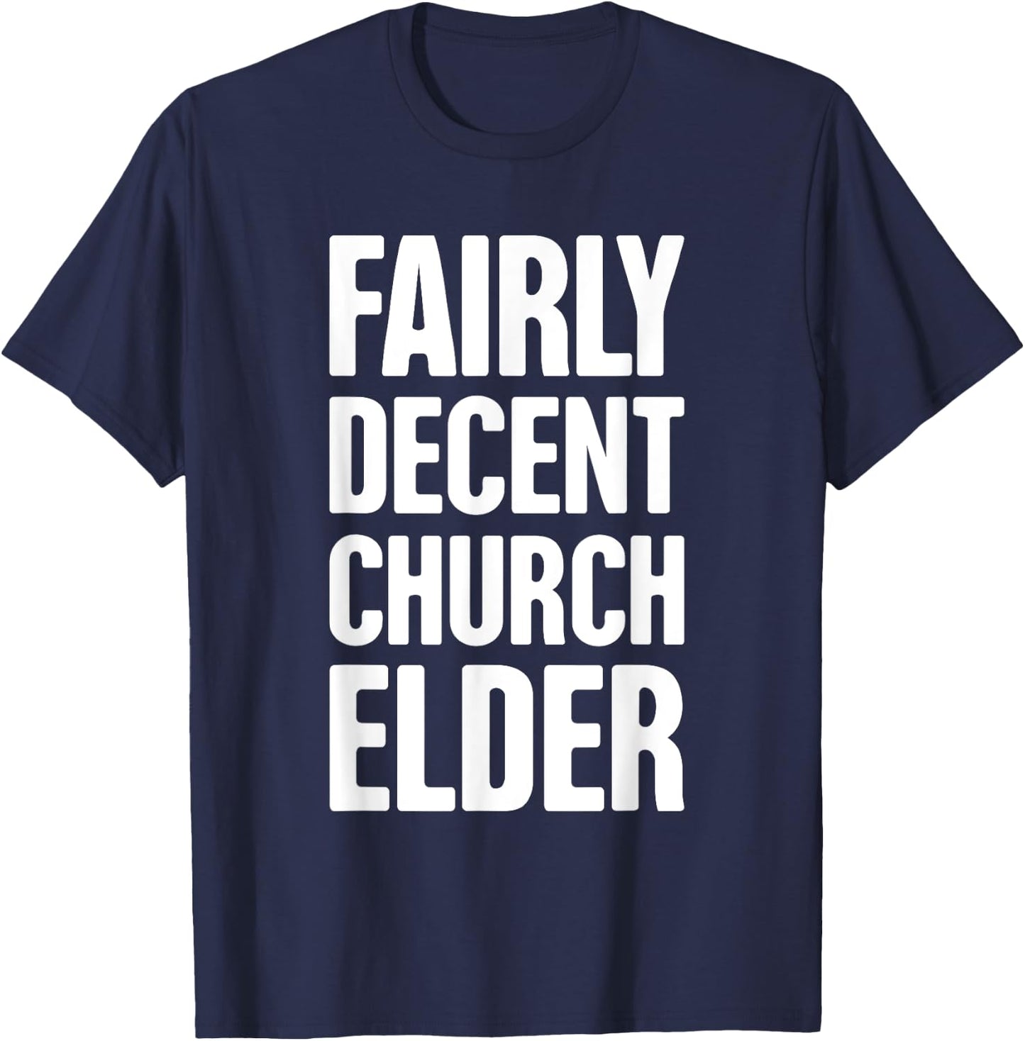 Funny Christian Church Elder T-Shirt - T-Shirt | Navy