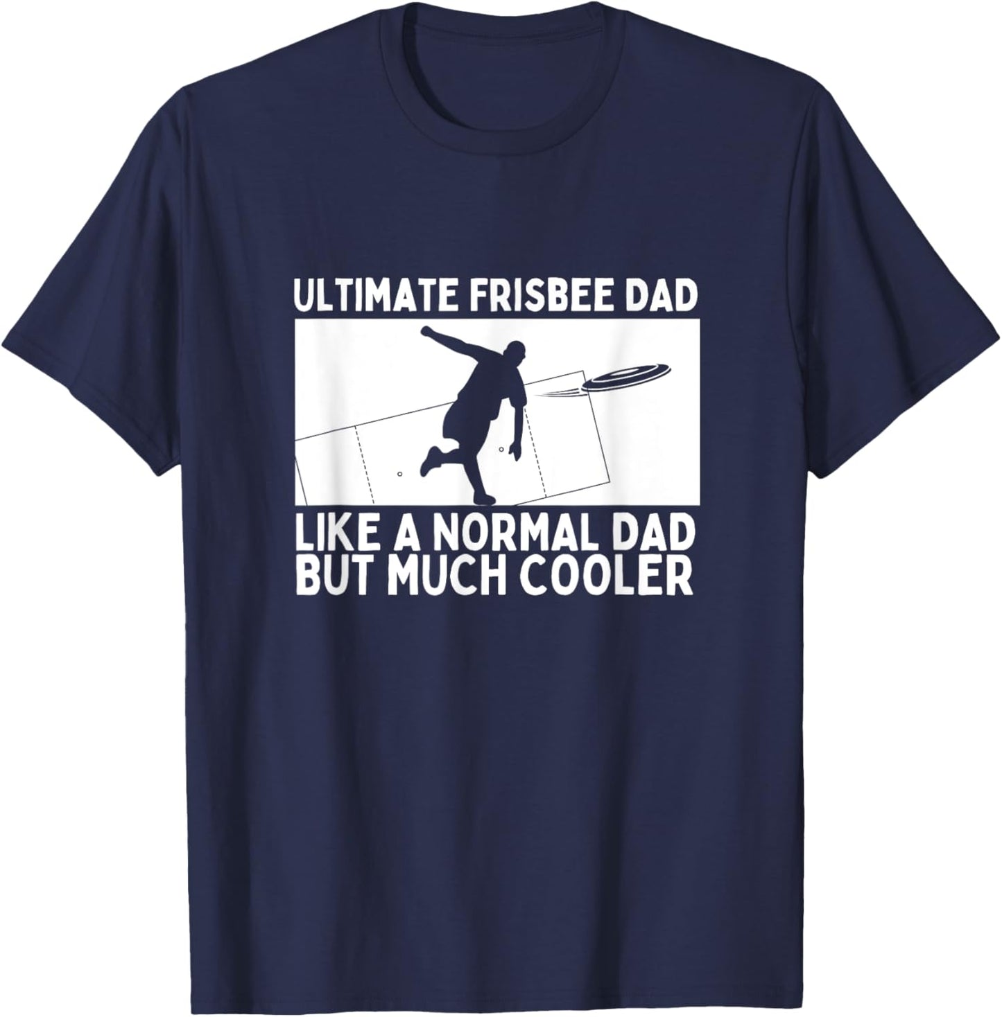 Ultimate Frisbee Dad Father Quote Funny Ultimate Frisbee T-Shirt - T-Shirt | Navy