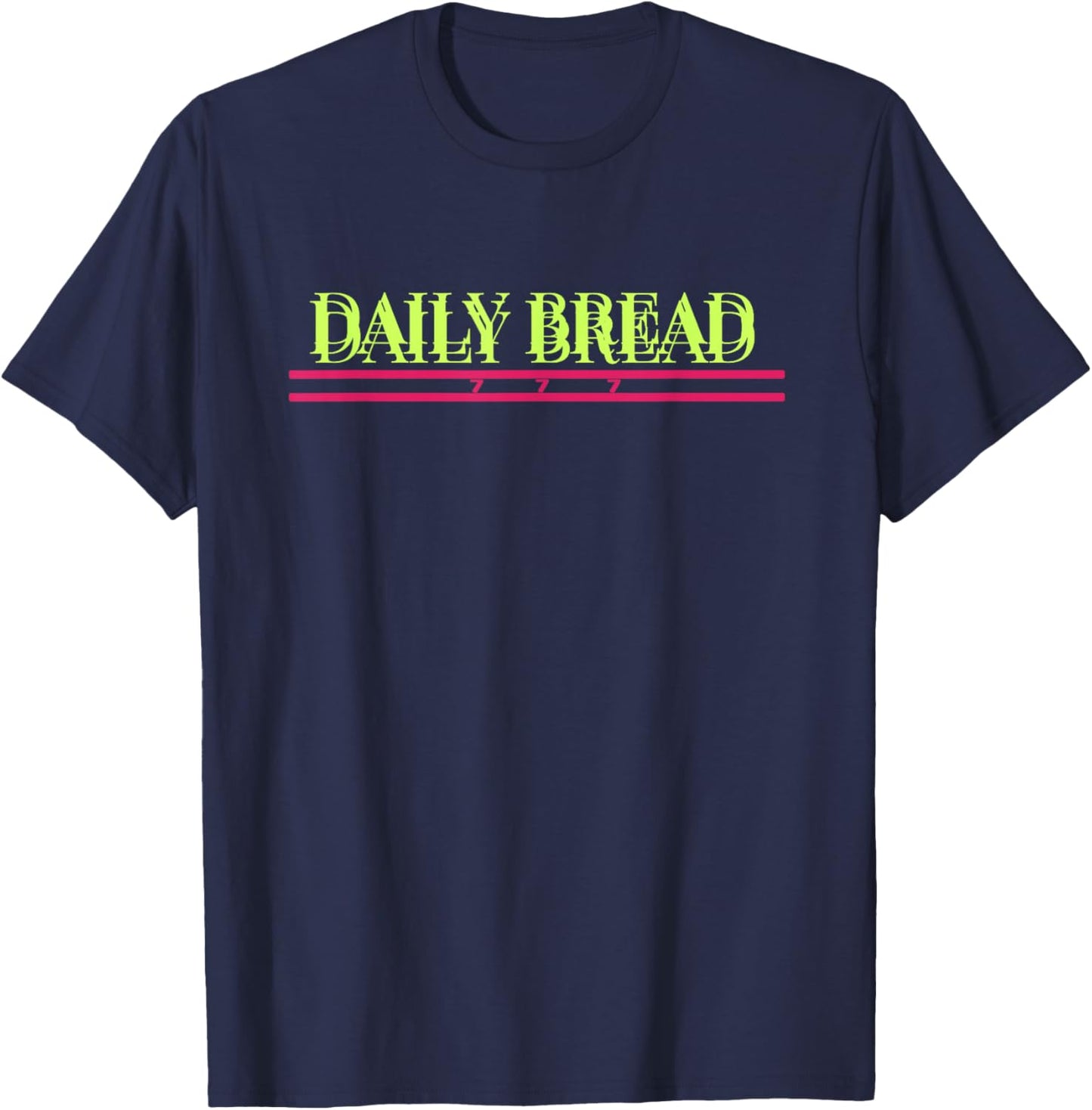 Daily bread positive affirmation to take the moment T-Shirt - T-Shirt | Navy