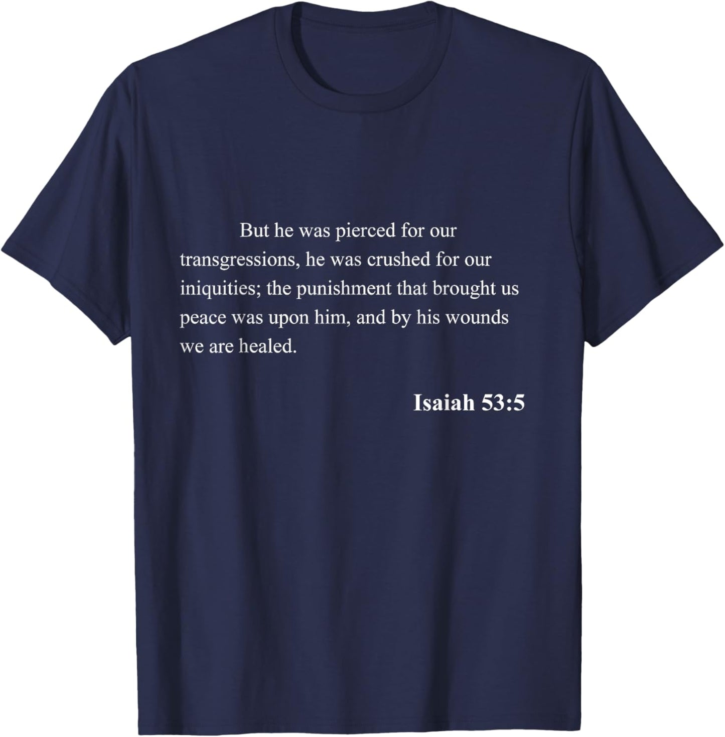 Bible Verse Isaiah 53:5 Christian Jesus Psalm Scripture T-Shirt - T-Shirt | Navy