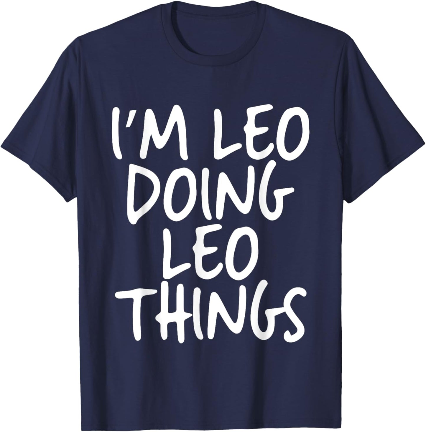I'm Leo Doing Leo Things Personalized Funny First Name T-Shirt - T-Shirt | Navy