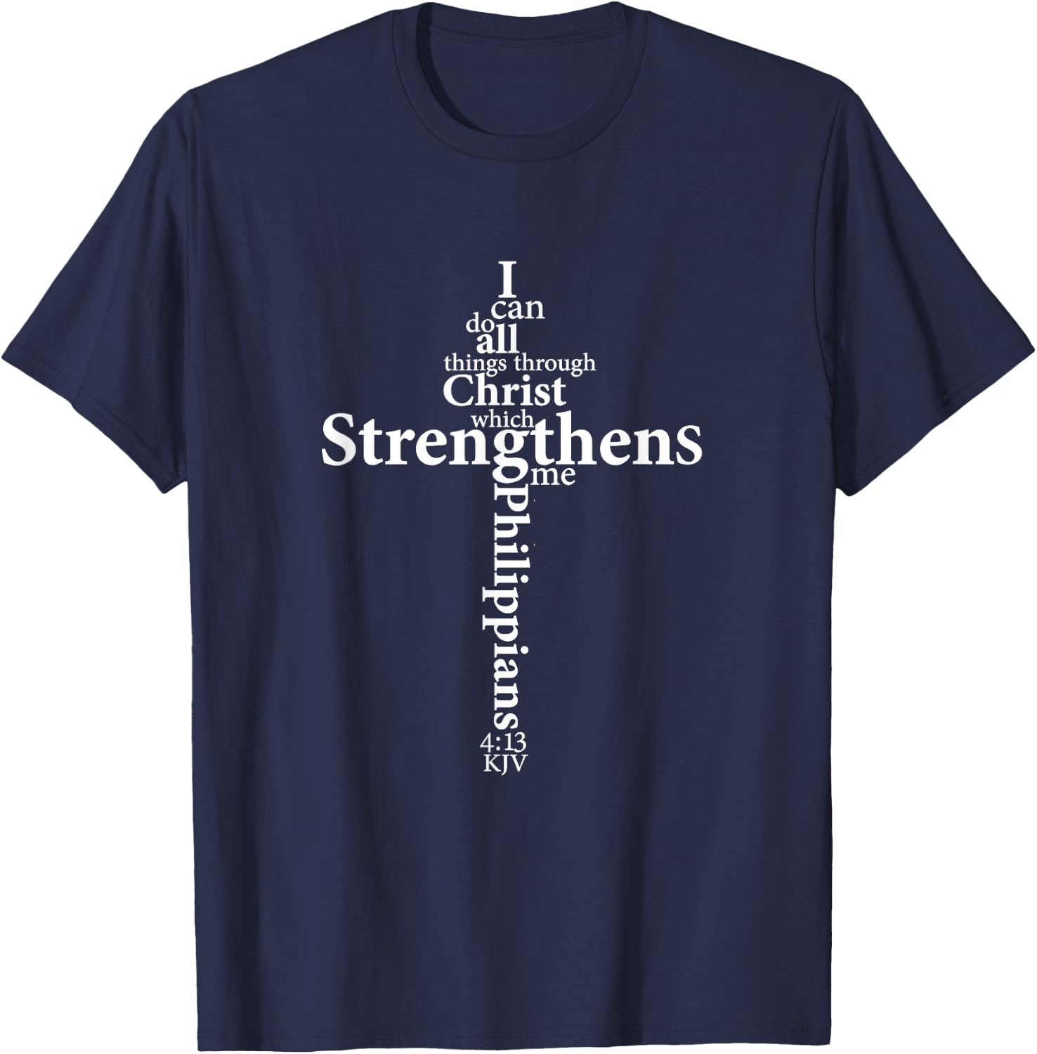 I Can Do All Things Through Christ Who Strengthens Me Cross T-Shirt - T-Shirt | Navy