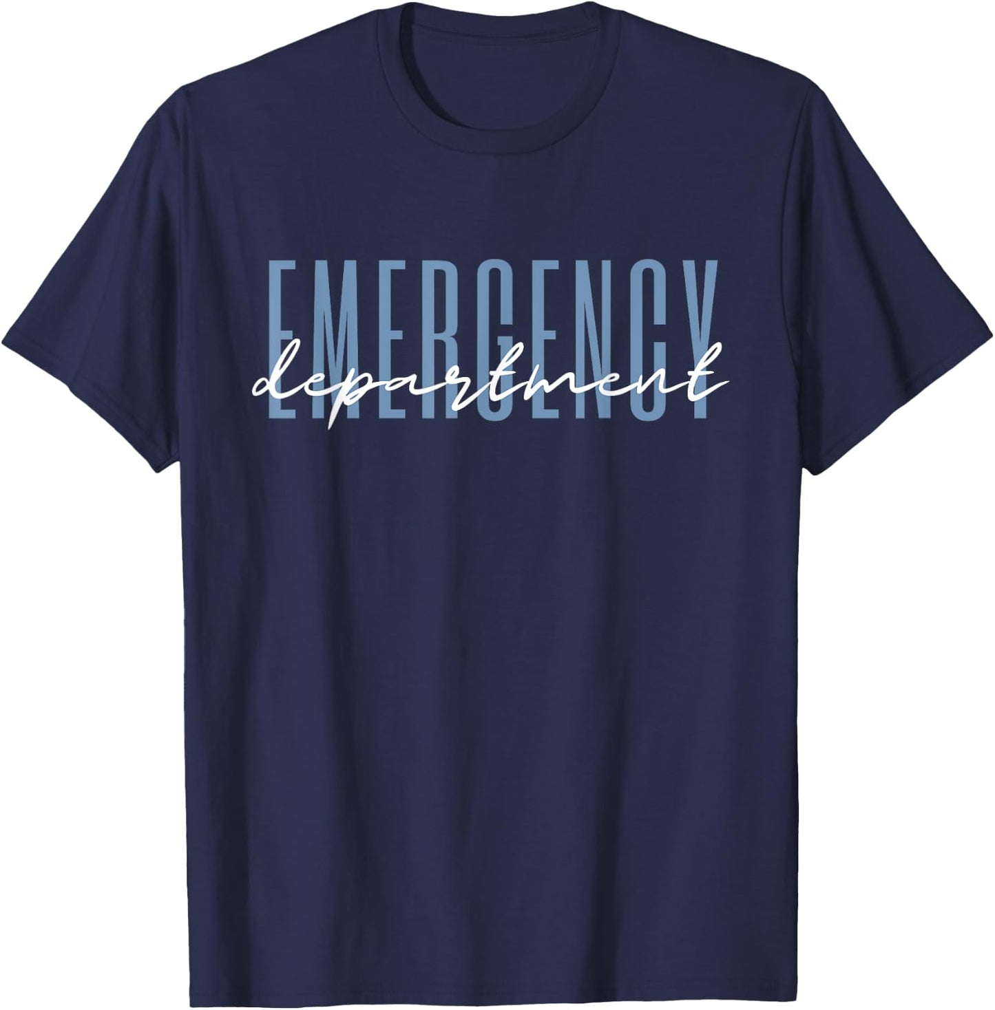 Emergency Department Emergency Room Healthcare Nursing T-Shirt - T-Shirt | Navy