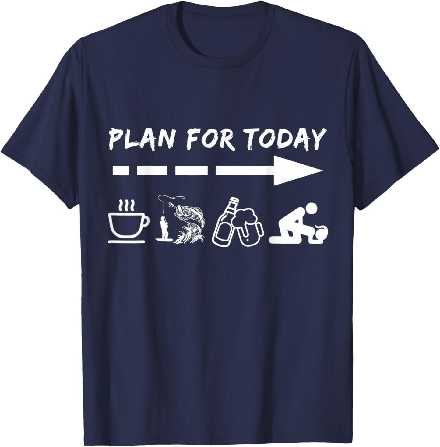 Funny Plan For Today Coffee Fishing Beer Sex T-Shirt - T-Shirt | Navy