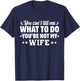 you can't tell me what to do you're not my Wife T-Shirt - T-Shirt | Navy