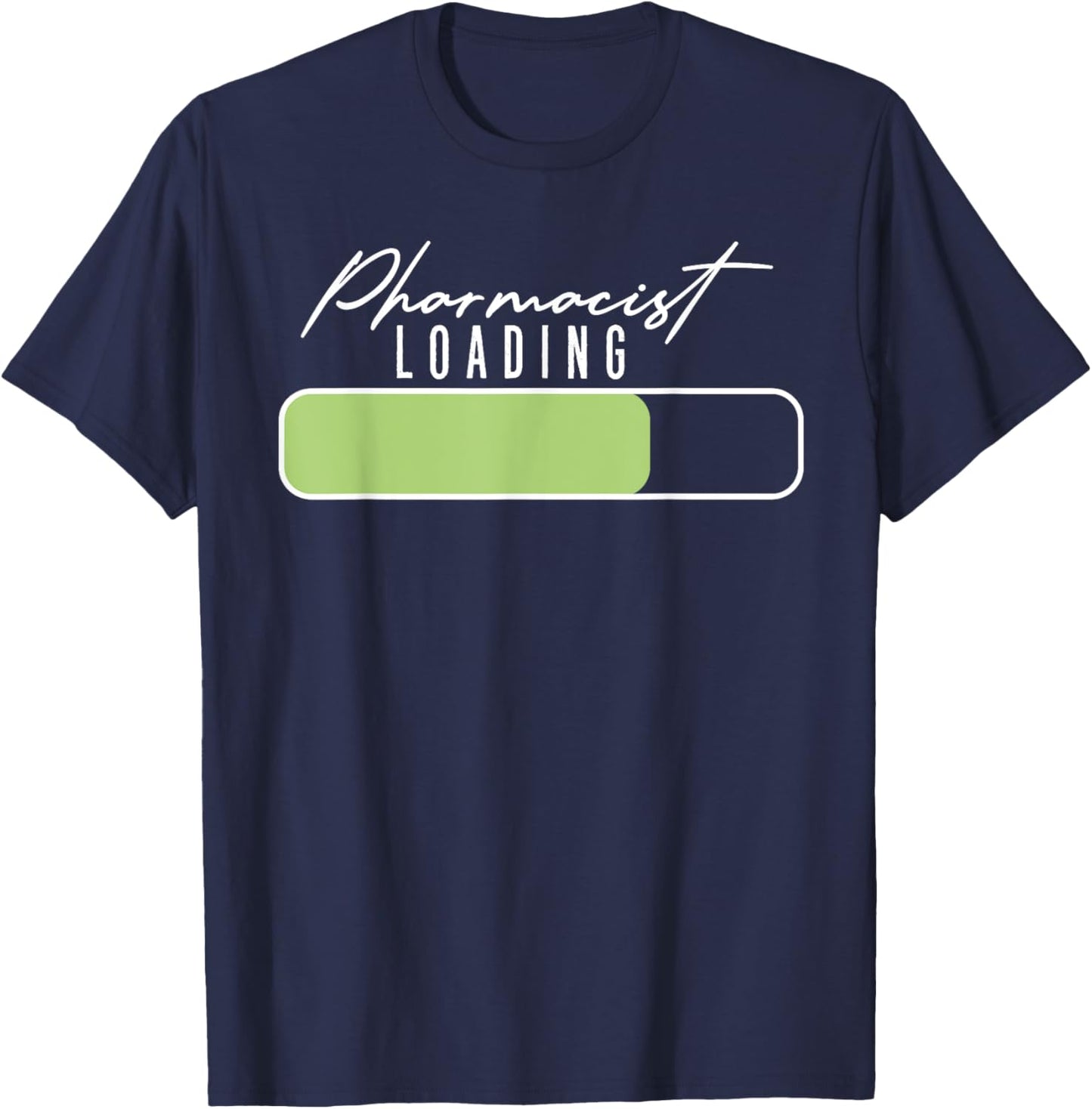 Pharmacist Loading Doctor Of Pharmacy Student Future Pharm.D T-Shirt - T-Shirt | Navy