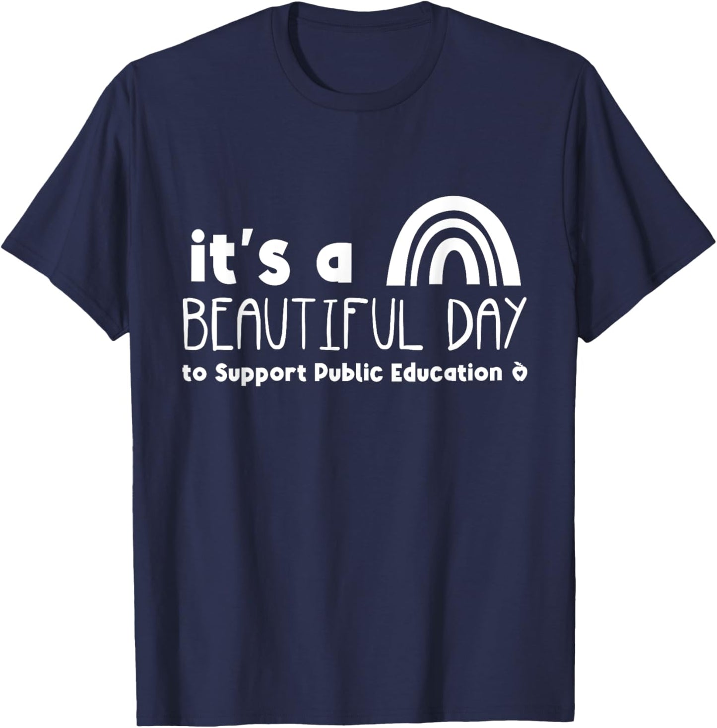 Beautiful day to Support Public Education Teacher Red for Ed T-Shirt - T-Shirt | Navy