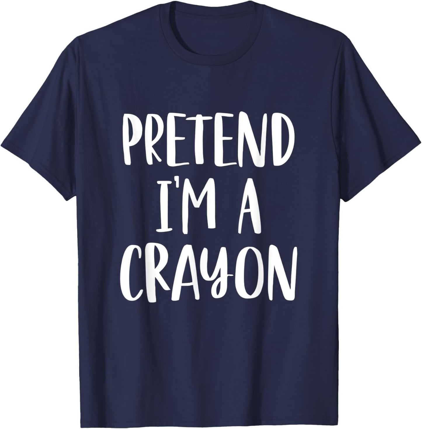 Pretend I'm A Crayon - Easy DIY Halloween Costume T-Shirt - T-Shirt | Navy