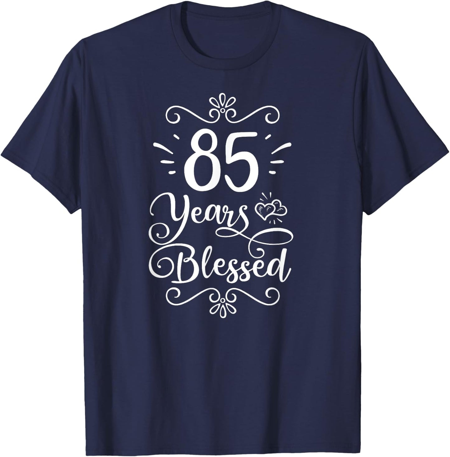 85th Birthday 85 Years Blessed Religious Jesus God Christian T-Shirt - T-Shirt | Navy