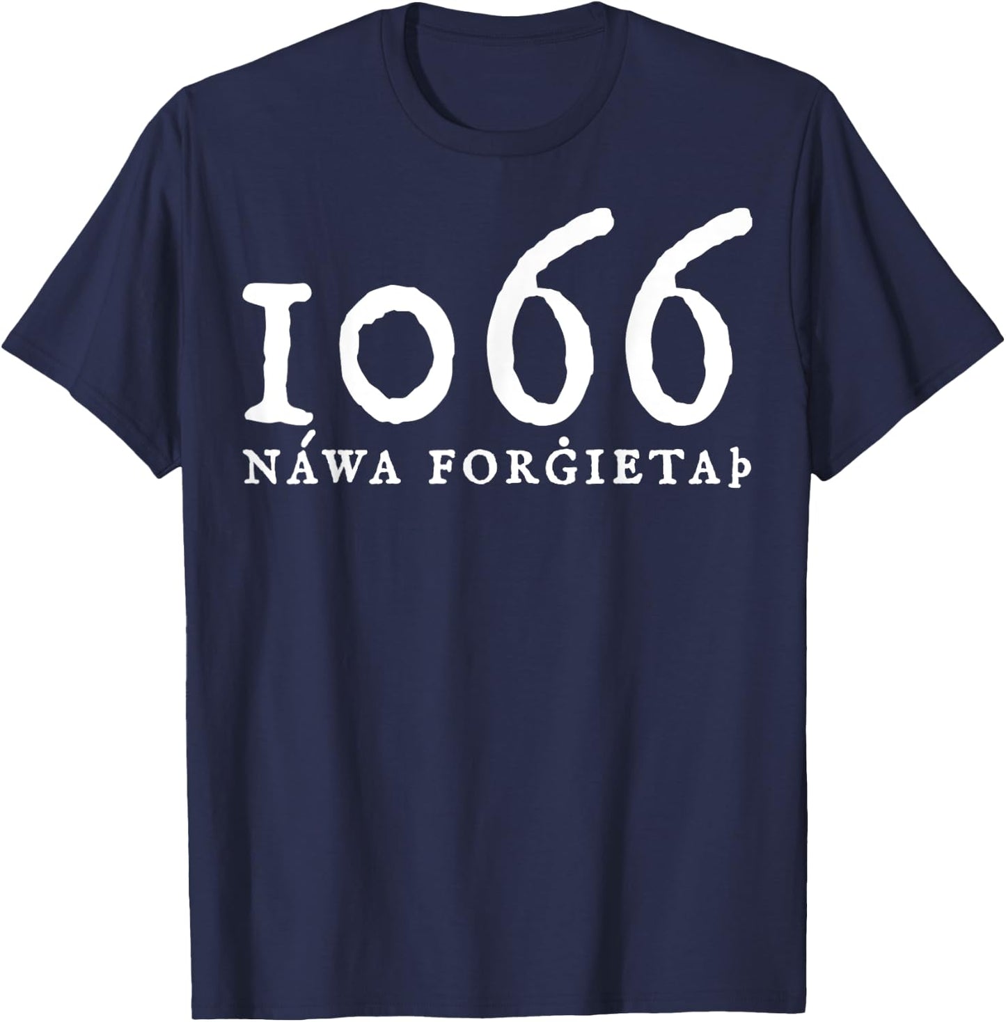 Never Forget 1066 History T-Shirt - T-Shirt | Navy
