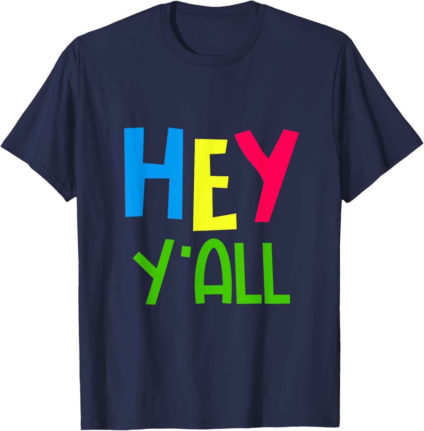 GGT Southern Hey Yall Georgia Texas Alabama Friendly T-Shirt - T-Shirt | Navy