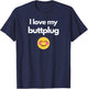 I love my buttplug T-Shirt - T-Shirt | Navy