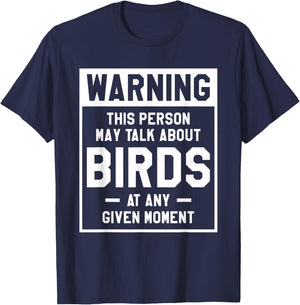Warning This Person May Talk About Birds At Any Given Moment T-Shirt - T-Shirt | Navy