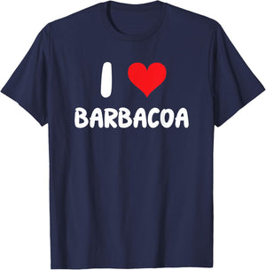 I Love Barbacoa - Heart - BBQ Tacos Food T-Shirt - T-Shirt | Navy