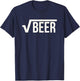 Root Beer (Square Root of Beer) Math Joke Gift T-Shirt - T-Shirt | Navy
