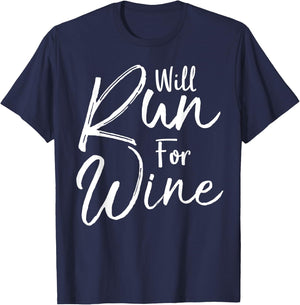 Running Quote for Runners Sarcastic Joke Will Run for Wine T-Shirt - T-Shirt | Navy