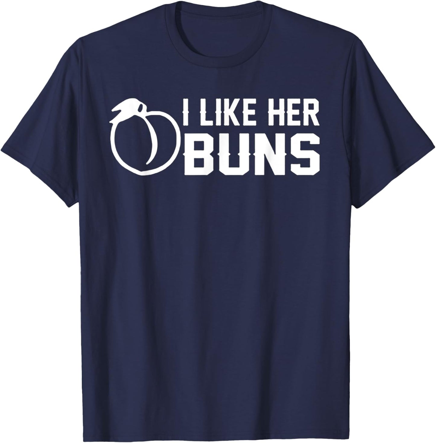 I Like Her Buns - Funny Couple I Like His Guns Shirt T-Shirt - T-Shirt | Navy