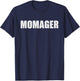 Momager Life Funny Mother's Day T-Shirt - T-Shirt | Navy