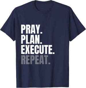 Pray Plan Execute Repeat T-Shirt - T-Shirt | Navy