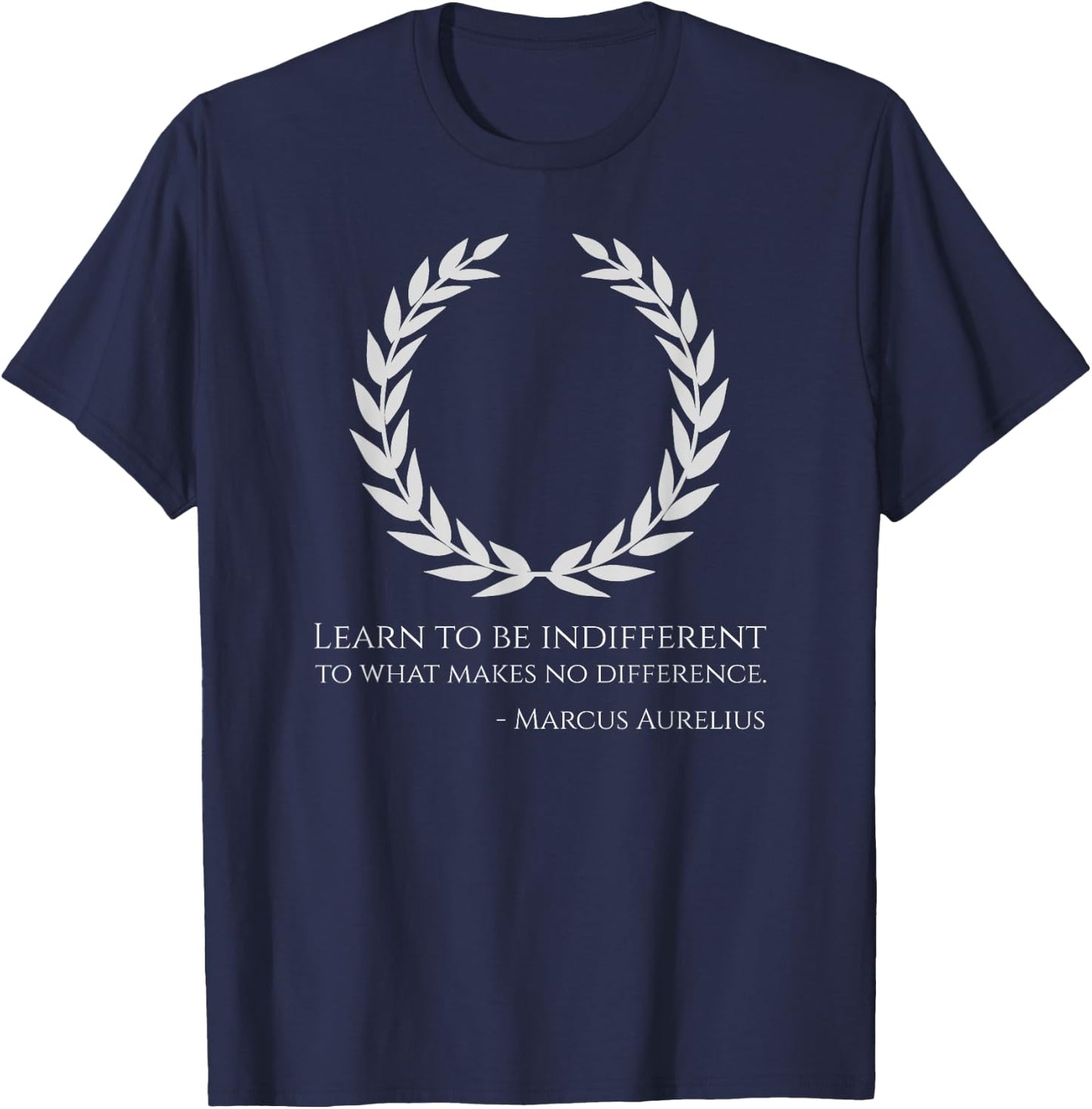 Classical Rome Stoic Philosophy Caesar Marcus Aurelius Quote T-Shirt - T-Shirt | Navy
