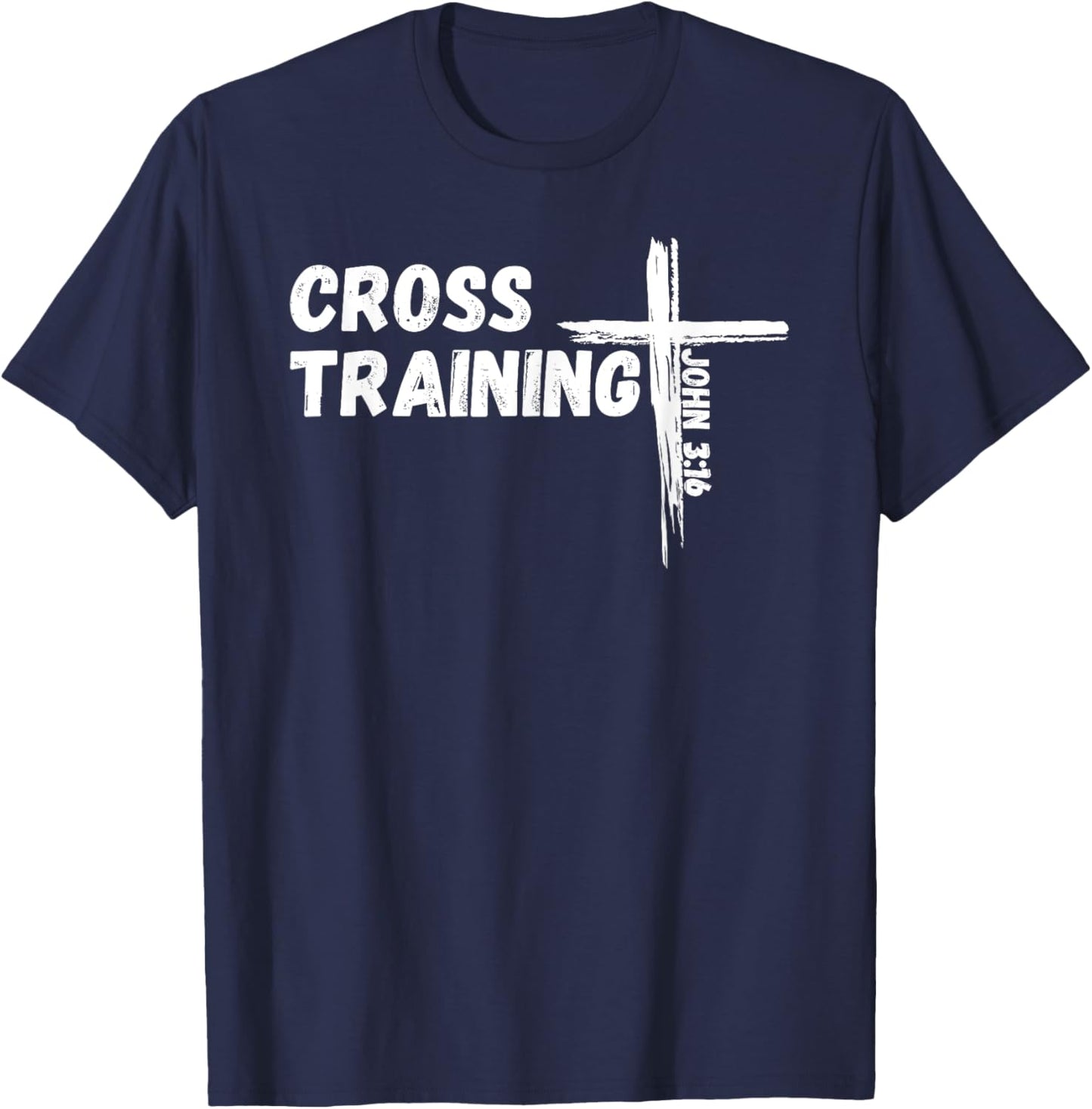 Cross Training - Pun With Jesus Christ Bible Verse John 3:16 T-Shirt - T-Shirt | Navy