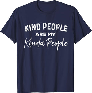Kind People Are My Kinda People Funny Positive Vibes T-Shirt - T-Shirt | Navy