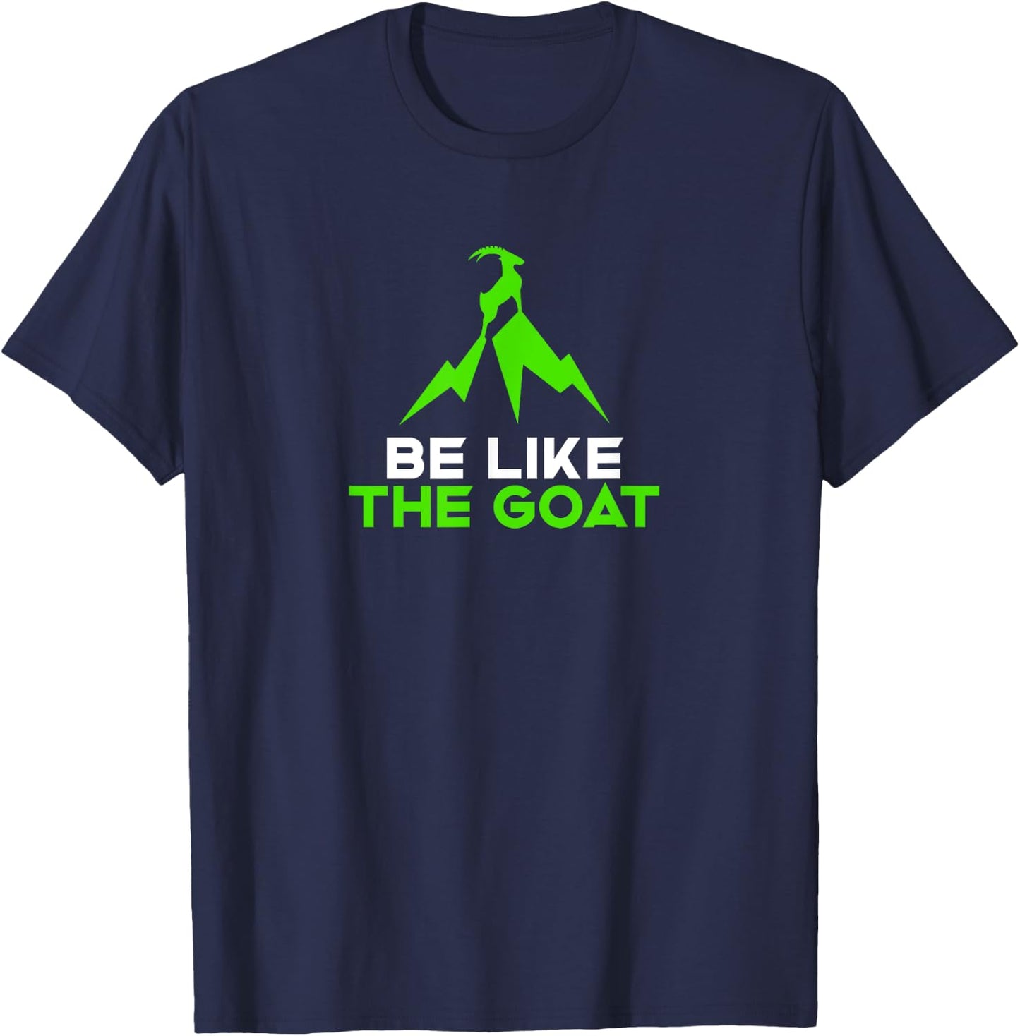 Be Like the Goat T-Shirt - T-Shirt | Navy