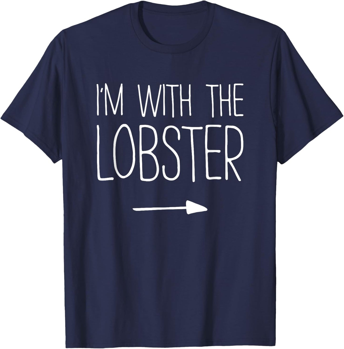 I'm With The Lobster Shirt Adult Kids Men Women Costume T-Shirt - T-Shirt | Navy